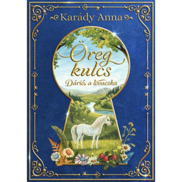 &Ouml;reg kulcs - D&aacute;ri&oacute;, a lovacska - Kar&aacute;dy Anna