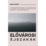 Előv&aacute;rosi &eacute;jszak&aacute;k - Makai M&aacute;t&eacute;