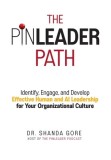 The PinLeader Path: Identify, Engage, and Develop Effective Human and AI Leadership for Your Organizational Culture
