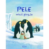 Cumpara ieftin Pele Micul Pinguin, Marlis Scharff-Kniemeyer - Editura Univers Enciclopedic