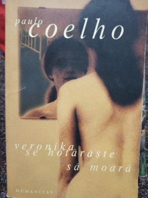 Paulo Coelho - Veronika se hotaraste sa moara (editia 2004) foto