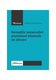 Remediile neexecutarii promisiunii bilaterale de vanzare Emilian Meiu Editura Hamangiu Paperback Carti Drept