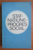 Stat. Natiune. Progres social Culegere de studii