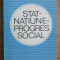 Stat. Natiune. Progres social Culegere de studii