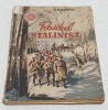 Cartea Ostașului - Raidul Stalinist - Carte Veche de Colectie pt Copii, 110 Pagini, 12x16cm