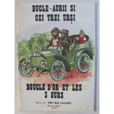 BUCLE - AURII SI CEI TREI URSI , EDITIE BILINGVA ROMANA - FRANCEZA , desene de LAURENTIU VAJA , 1991