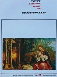 Cumpara ieftin Tout l'oevre peint de Grunewald / Toata opera pictata de Grunewald - 1974 - Piero Bianconi (XC93)