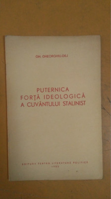 Gheorghiu-Dej, Puternica Forță Ideologică a Cuv&amp;acirc;ntului Stalinist, Buc. 1952 041 foto