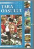 Tara Oasului - Stefan Iancu, Ioan Nistor, editia a II-a, 2009, romana, engleza, franceza, spaniola, brosata, 978-973-0-06894-8
