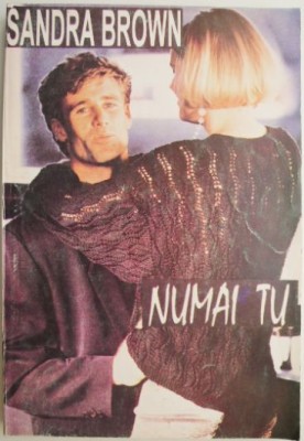 Numai tu &amp;ndash; Sandra Brown foto