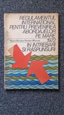 REGULAMENTUL INTERNATIONAL PENTRU PREVENIREA ABORDAJELOR PE MARE Vajiac, Teodor foto