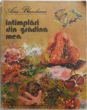 Intamplari din gradina mea - Ana Blandiana, Carte cartonata pentru copii, Povesti