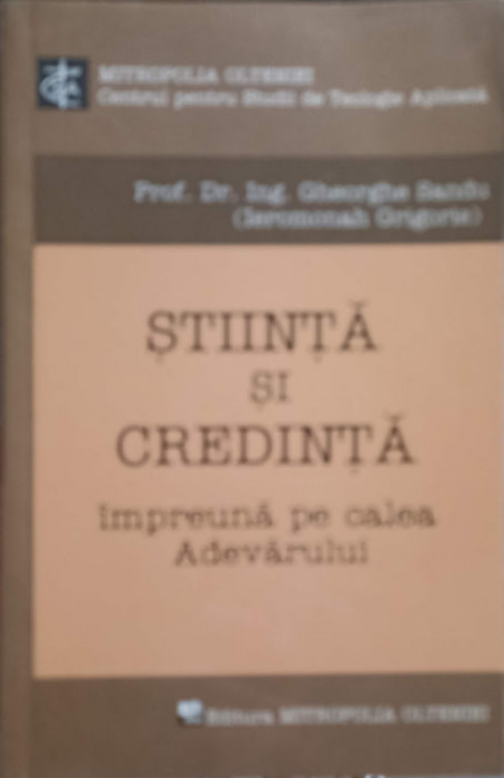 STIINTA SI CREDINTA IMPREUNA PE CALEA ADEVARULUI-GHEORGHE SANDU