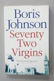 SEVENTHY TWO VIRGINS by BORIS JOHNSON , 2005