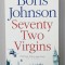 SEVENTHY TWO VIRGINS by BORIS JOHNSON , 2005