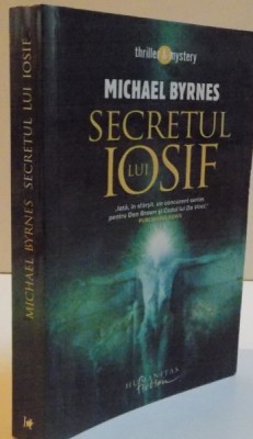 SECRETUL LUI IOSIF de MICHAEL BYRNES , 2007 * PREZINTA PETE PE BLOCUL DE FILE foto