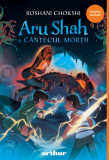 Aru Shah 2. Aru Shah și c&acirc;ntecul morții - Roshani Chokshi, Arthur