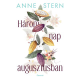 H&aacute;rom nap augusztusban - Anne Stern