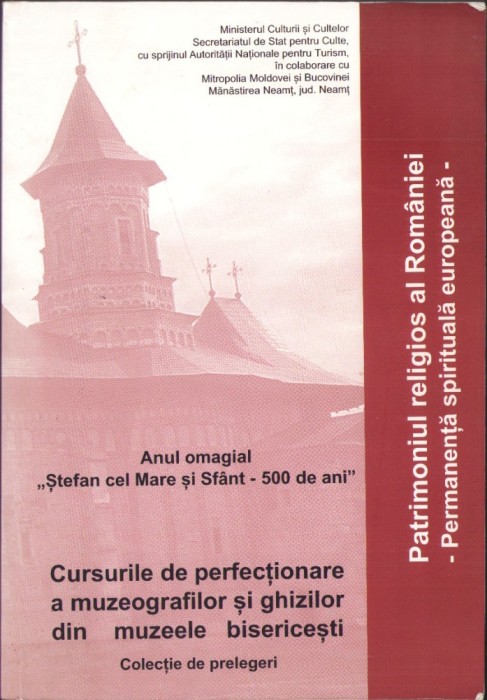 C6740N Patrimoniul religios al Rom&acirc;niei, cursurile de perfecționare a muzeografilor și ghizilor din muzeele bisericești, colecție de prelegeri