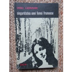 VIOREL CACOVEANU - SINGURATATEA UNEI FEMEI FRUMOASE, 1979