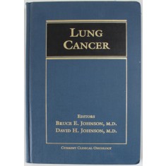 LUNG CANCER by BRUCE E. JOHNSON and DAVID H. JOHNSON , 1995 , SUBLINIATA CU MARKERUL *
