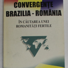 CONVERGENTE BRAZILIA - ROMANIA , IN CAUTAREA UNEI ROMANITATI FERTILE , 1998