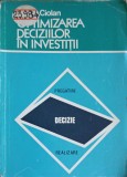 Optimizarea Deciziilor in Investitii - Ioan L. Ciolan (1975) - Carte Economie, Marketing, Investitii