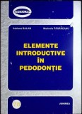 ELEMENTE INTRODUCTIVE IN PEDODONTIE-ADRIANA BALAN, MARINELA PASAREANU-277436