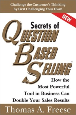 Secrets of Question-Based Selling: How the Most Powerful Tool in Business Can Double Your Sales Results foto