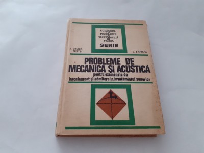 Probleme De Mecanica Si Acustica I.DRUICA Zeletin A.popescu RF12/1 foto