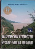 Hidroconstructia Bistrita-Poiana Marului - Stefan Pop (Anticariat)