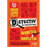 Detectiv in pregatire. Cazul diamantului din Dumpleton - Hartigan Browne
