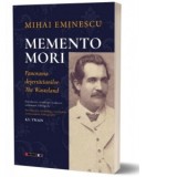 Memento mori. Panorama desertaciunilor The Wasteland - Mihai Eminescu
