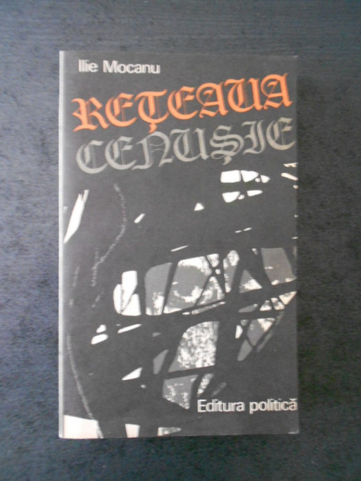 ILIE MOCANU - RETEAUA CENUSIE