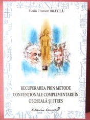 &quot;Recuperarea prin metode conventionale complementare in oboseala si stres&quot;, 2005. Acupunctura. Tiraj 200 exemplare. Carte noua