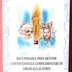 "Recuperarea prin metode conventionale complementare in oboseala si stres", 2005