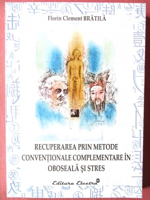 &quot;Recuperarea prin metode conventionale complementare in oboseala si stres&quot;, 2005