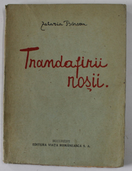 TRANDAFIRII ROSII - POEM DRAMATIC IN TREI ACTE , IN VERSURI de ZAHARIA BARSAN , EDITIE INTERBELICA ,