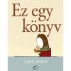 Ez egy k&ouml;nyv - Lane Smith