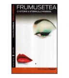 Dominique Paquet - Frumusetea - O istorie a eternului feminin - 116685
