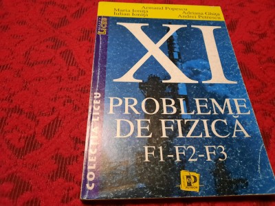 FIZICA CULEGERE DE PROBLEME PENTRU CLASA A A XI -A ARMAND POPESCU RF15/1 foto