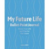 MY FUTURE LIFE BULLET POINT JOURNAL