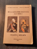 De la Alexandru Ioan Cuza la carol 1 Craiova 1859 - 1878 Luchian Deaconu