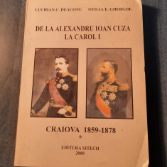 De la Alexandru Ioan Cuza la carol 1 Craiova 1859 - 1878 Luchian Deaconu