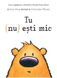 Tu (nu) esti mic - Anna Kang - Art