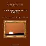 La umbra muntelui Tabor. Locuri si oameni din Tara Sfanta