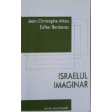 ISRAELUL IMAGINAR-JEAN-CHRISTOPHE ATTIAS, ESTHER BENBASSA-228093