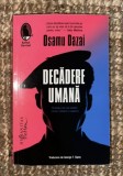 Osamu Dazai - Decadere umana
