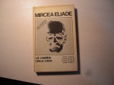 Carte: MIRCEA ELIADE V-La umbra unui crin, Ed. Fundatiei Culturale Romane 1992