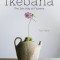 Ikebana: The Zen Way of Flowers